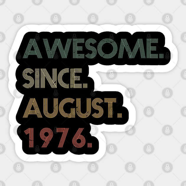 Awesome Since  August 1976 Sticker by potch94